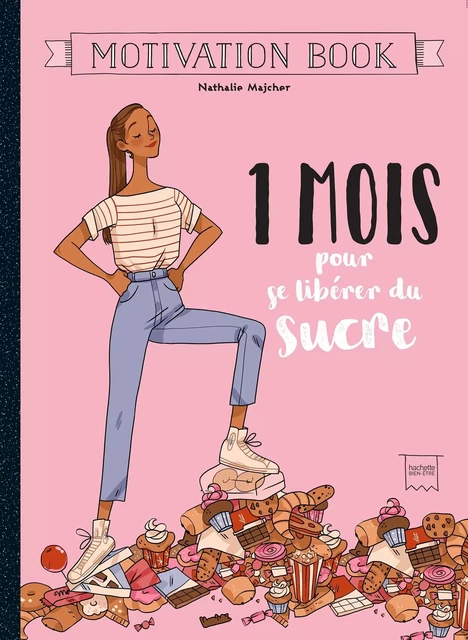 1 mois pour se libérer du sucre -  Docteur Bonne Bouffe - HACHETTE PRAT