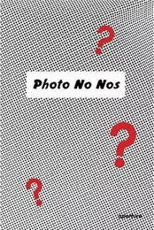 Photo No-Nos Meditations on What Not to Shoot /anglais