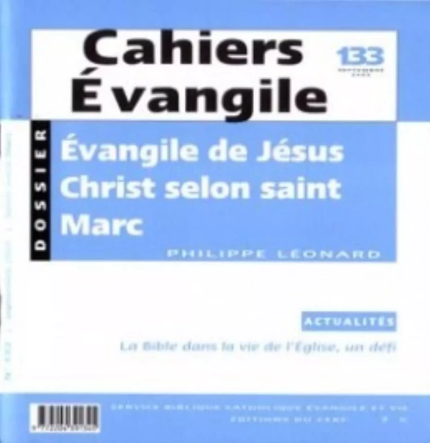 CAHIERS EVANGILE NUMERO 133 EVANGILE DE JESUS CHRIST SELON SAINT MARC -  LEONARD PHILIPPE - CERF