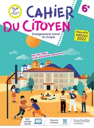 Cahier du citoyen Enseignement moral et civique 6e - Ed. 2022