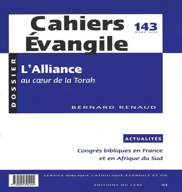 CAHIERS EVANGILE - NUMERO 143 L'ALLIANCE AU COEURDE LA TORAH -  RENAUD BERNARD - CERF