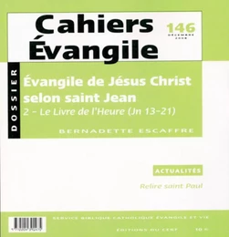 CAHIERS EVANGILE NUMERO 146 EVANGILE DE JESUS CHRIST SELON SAINT JEAN 2