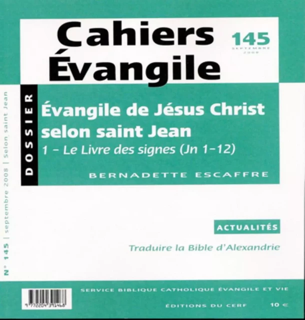 CAHIERS EVANGILE NUMERO 145 EVANGILE DE JESUS CHRIST SELON SAINT JEAN 2 -  ESCAFFRE BERNADETTE - CERF