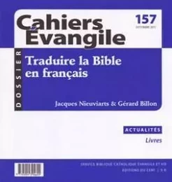 CAHIERS EVANGILE NUMERO 157 TRADUIRE LA BIBLE EN FRANCAIS