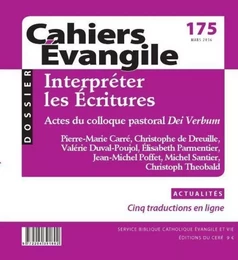 CAHIERS EVANGILE - NUMERO 175 INTERPRETER LES ECRITURES