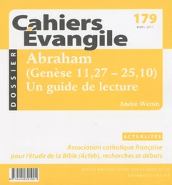 CAHIERS EVANGILE - NUMERO 179 ABRAHAM (GENESE 11,27-25,10)