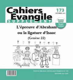 CAHIERS EVANGILE SUPPLEMENT - NUMERO 173 L'EPREUVED'ABRAHAM OU LA LIGATURE D'ISAAC (GENESE 22)