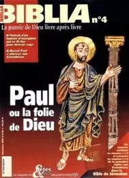 BIBLIA NUMERO 4 PAUL OU LA FOLIE DE DIEU