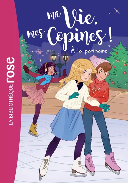 Ma vie, mes copines 12 - À la patinoire - Hachette Livre - HACHETTE JEUN.