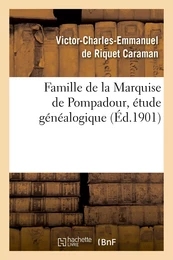 Famille de la Marquise de Pompadour, étude généalogique