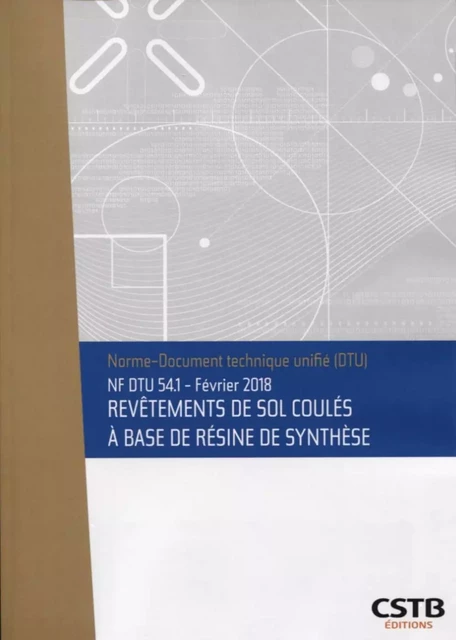 NF DTU 54.1 Revêtements de sol coulés à base de résine de synthèse -  Cstb - CSTB