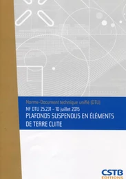 NF DTU 25.231 - 10 juillet 2015 - Plafonds suspendus en éléments de terre cuite