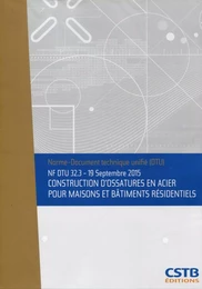 NF DTU 32.3 - Constructions d'ossatures en acier pour maisons et bâtiments résidentiels - 19 septembre 2015.