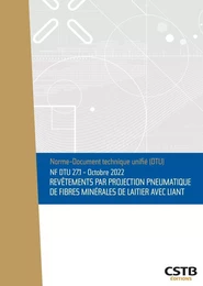 NF DTU 27.1 Revêtements par projection pneumatique de fibres minérales de laitier avec liant