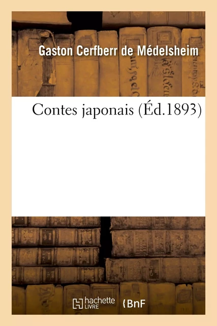 Contes japonais - Gaston Cerfberr de Médelsheim - HACHETTE BNF