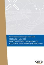 NF DTU 45.10 Isolation des combles par panneaux ou rouleaux en laines minérales manufacturées - Juillet 2020