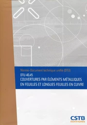 DTU 40.45 Couverture par éléments métalliques en feuilles et longues feuilles en cuivre. Nouvelle formule