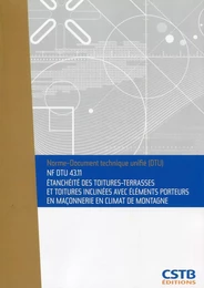 NF DTU 41.11 Etanchéité des toitures-terrasses et toitures inclinées avec éléments porteurs en maçonnerie en climat de montagne