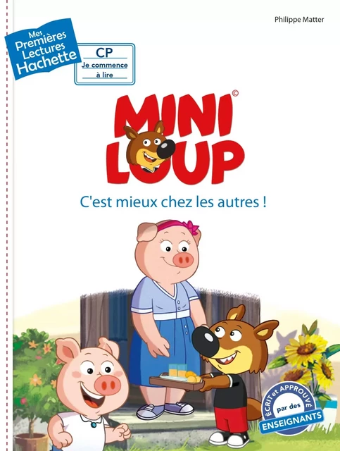 Premières lectures CP2 Mini-Loup - C'est mieux chez les autres ! - Philippe Matter - HACHETTE ENFANT