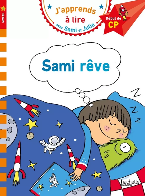 Sami et Julie CP Niveau 1 Sami rêve - Isabelle Albertin - HACHETTE EDUC