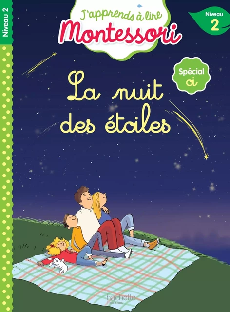 La nuit des étoiles, niveau 2 - J'apprends à lire Montessori - Charlotte Leroy-Jouenne - HACHETTE EDUC