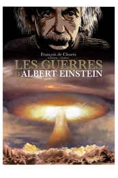 Les Guerres d'Albert Einstein 2/2