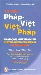 DICTIONNAIRE FRANCAIS-VIETNAMIEN VIETNAMIEN-FRANCAIS, PAR TU DIEN PHAP-VIET VIET-PHAP