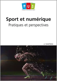 Sport et numérique - Pratiques et perspectives