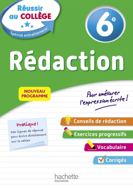 Réussir au collège - Rédaction 6e - Morgan Senan - HACHETTE EDUC