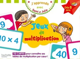 J'apprends avec Sami et Julie : Jeux de multiplication Dès 8 ans