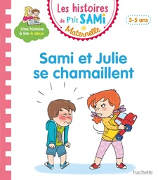 Les histoires de P'tit Sami Maternelle (3-5 ans) : Sami et Julie se chamaillent