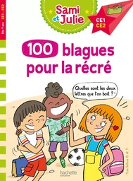 Sami et Julie 100 blagues pour la récré