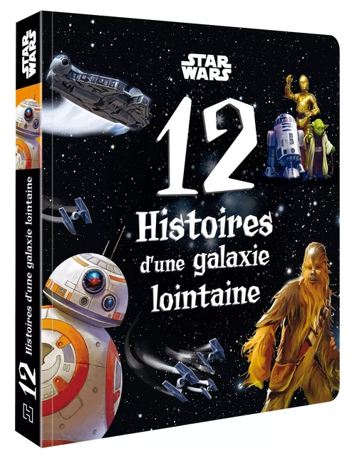 STAR WARS - 12 Histoires d'une galaxie lointaine -  Collectif - DISNEY HACHETTE