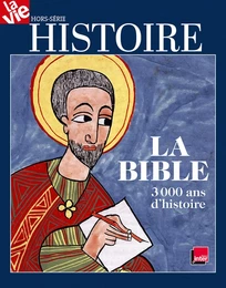 Histoire de la Bible - Hors série La Vie