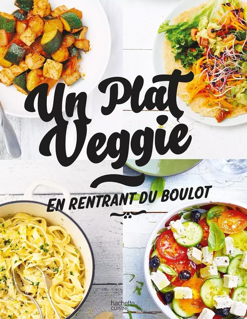 Un plat veggie -  Collectif - HACHETTE PRAT