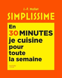 Simplissime En 30 minutes je cuisine pour toute la semaine