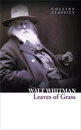 Walt Whitman Leaves of Grass (Collins Classics) /anglais