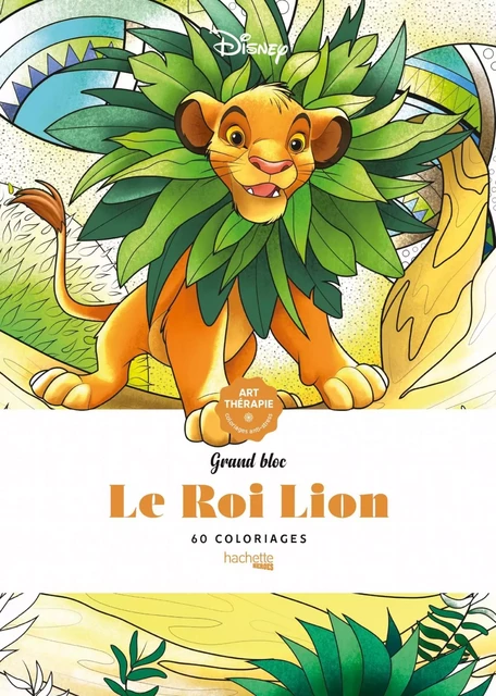 Grand bloc coloriages Roi Lion (classique) -  Collectif - HACHETTE HEROES