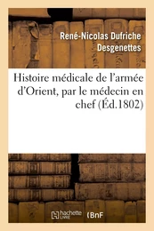 Histoire médicale de l'armée d'Orient, par le médecin en chef