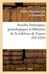 Annales historiques, généalogiques et littéraires de la noblesse de France