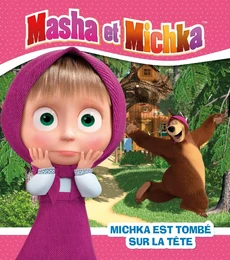 Masha et Michka - Michka est tombé sur la tête