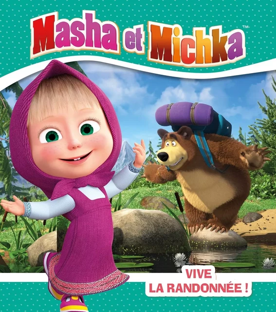 Masha et Michka- Vive la randonnée! -  - HACHETTE JEUN.