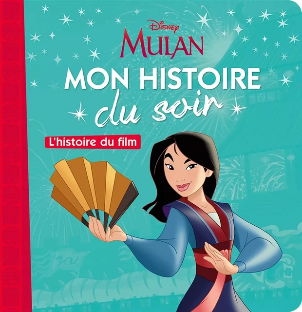 MULAN - Mon Histoire du Soir - L'histoire du film - Disney Princesses -  Collectif - DISNEY HACHETTE