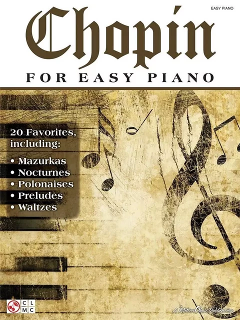 CHOPIN FOR EASY PIANO -  FREDERIC CHOPIN - HAL LEONARD