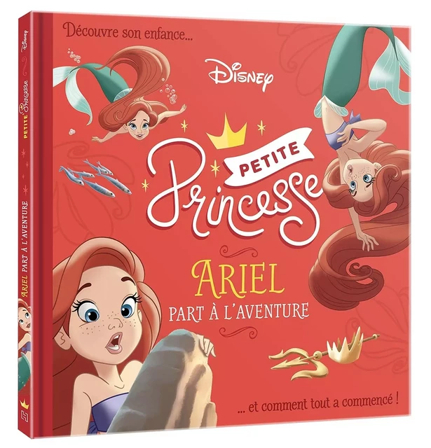 DISNEY PRINCESSES - Petites Princesses - Ariel part à l'aventure -  Collectif - DISNEY HACHETTE