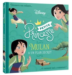 DISNEY PRINCESSES - Petites Princesses - Mulan a un plan secret