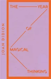 Joan Didion The Year of Magical Thinking (Collins Modern Classics) /anglais