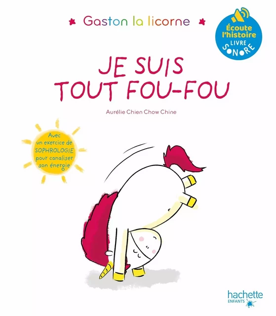 Livre son - Les émotions de Gaston - Je suis tout fou-fou - Aurélie Chien Chow Chine - HACHETTE ENFANT