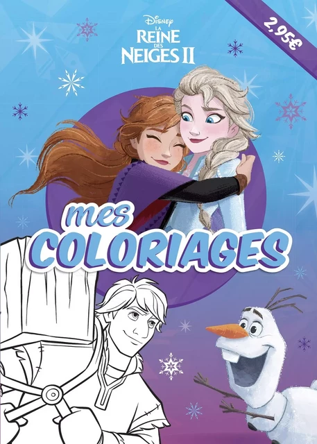 LA REINE DES NEIGES 2 - Mes Coloriages - Disney -  Collectif - DISNEY HACHETTE