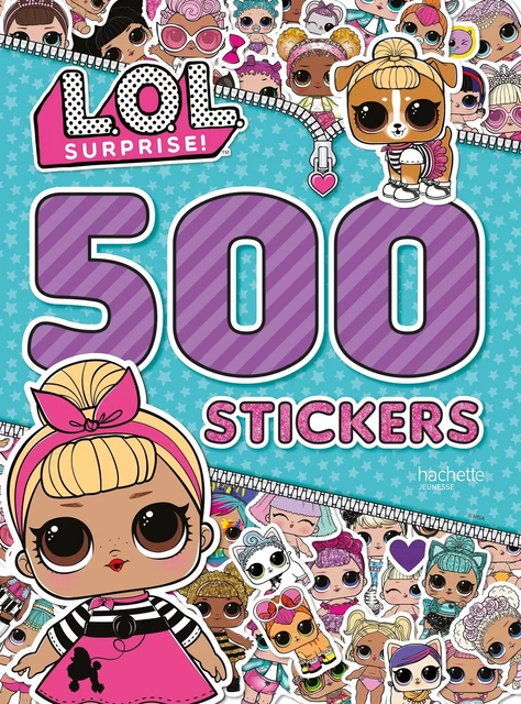 L.O.L. Surprise ! - 500 stickers -  - HACHETTE JEUN.